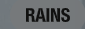 Rains®